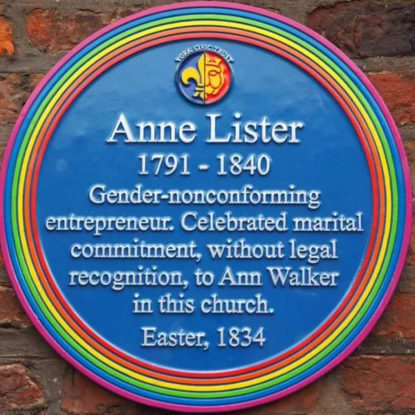 Original plaque erected by York Civic Trust to Anne Lister reading 'Anne Lister 1791-1840, gender-nonconforming entrepreneur. Celebrated marital commitment, without legal recognition, to Ann Walker in this church. Easter 1834.